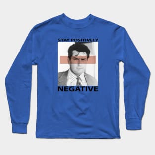 Charlie Sheen's Official Stay Positively Negative. Long Sleeve T-Shirt